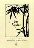 Der Bambus. Eine gleichnishafte Erzählung