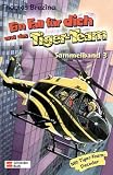 Ein Fall f&uuml;r dich und das Tiger-Team - Sammelband 03 - Thomas Brezina