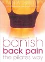 The Ultimate Pilates Back Book: Banish Back Pain the Pilates Way