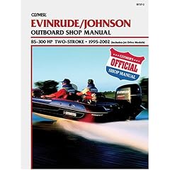 Clymer Evinrude/Johnson: 2-Stroke Outboard Shop Manual : 85-300 1995-2002 (Includes Jet Drive Models)