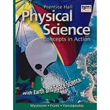 PrenticeHallPhysicalScience:ConceptsinActionWithEarthandSpaceScience