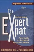 The Expert Expat, Revised Edition: Your Guide to Successful Relocation Abroad