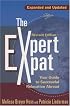 The Expert Expat, Revised Edition: Your Guide to Successful Relocation Abroad