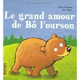 Le grand amour de B� l'oursonpar Claire Cl�ment
