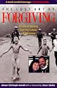 The Lost Art of Forgiving: Stories of Healing from the Cancer of Bitterness