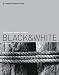 The Photographer s Guide to Black and White: A Complete Masterclass