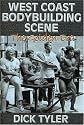 West Coast Bodybuilding Scene: The Golden Era