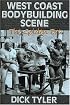 West Coast Bodybuilding Scene: The Golden Era