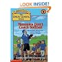 Mummies Don't Coach Softball (The Adventures of the Bailey School Kids, #21)