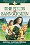 The Fields of Bannockburn: A Novel of Christian Scotland from Its Origins to Independence