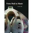 Click here to buy From Mud to Music by  Barry Hall.