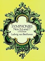 Symphonies Nos. 5, 6 and 7 in Full Score