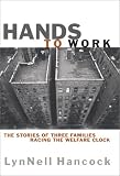 Hands to Work: The Stories of Three Families Racing the Welfare Clock