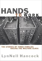 Hands to Work: The Stories of Three Families Racing the Welfare Clock