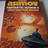 Fantastic voyage II : destination brain