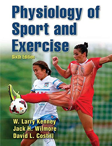 Physiology of Sport and Exercise, 6E