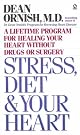 Stress Diet and Your Heart: A Lifetime Program for Healing Your Heart Without Drugs or Surgery