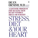 Stress Diet and Your Heart: A Lifetime Program for Healing Your Heart Without Drugs or Surgery