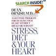Stress Diet and Your Heart: A Lifetime Program for Healing Your Heart Without Drugs or Surgery by Dean Ornish