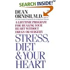 Stress Diet and Your Heart: A Lifetime Program for Healing Your Heart Without Drugs or... by Dean Ornish