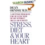 Stress Diet and Your Heart: A Lifetime Program for Healing Your Heart Without Drugs or Surgery