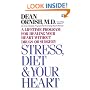 Stress Diet and Your Heart: A Lifetime Program for Healing Your Heart Without Drugs or Surgery