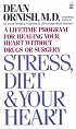 Stress Diet and Your Heart: A Lifetime Program for Healing Your Heart Without Drugs or Surgery