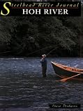 Hoh River (Steelhead River Journal, 3)