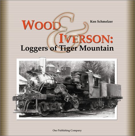 Wood & Iverson: Loggers of Tiger Mountain