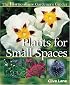 Plants for Small Spaces (Horticulture Gardeners' Guides)
