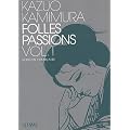 Folles passions, Tome 1 :