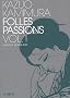 Folles passions, Tome 1 :