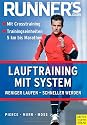 Runner's World: Lauftraining mit System: Weniger laufen - schneller werden. Mit Crosstraining. Trainingseinheiten 5km bis Marathon