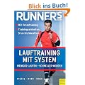 Runner's World: Lauftraining mit System: Weniger laufen - schneller werden. Mit Crosstraining. Trainingseinheiten 5km bis Marathon