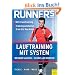 Runner's World: Lauftraining mit System: Weniger laufen - schneller werden. Mit Crosstraining. Trainingseinheiten 5km bis Marathon