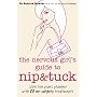 The Nervous Girl's Guide to Nip and Tuck: Look 10 Years Younger with 80 No-surgery Treatments