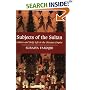 Subjects of the Sultan: Culture and Daily Life in the Ottoman Empire