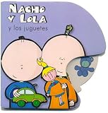 Nacho y Lola y Los Juguetes (Spanish Edition)