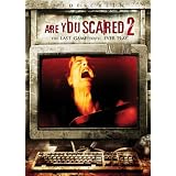 Are You Scared 2