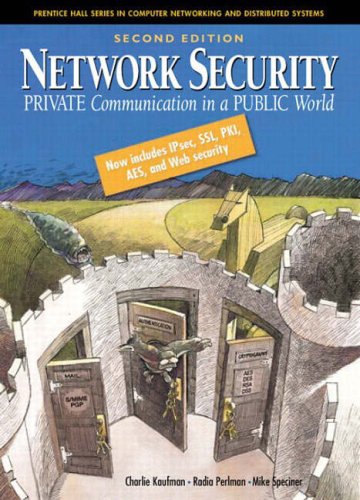 Network Security: Private Communication in a Public World (2nd Edition) (Radia Perlman Series in Computer Networking and Security)