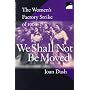 We Shall Not Be Moved: The Women's Factory Strike of 1909