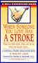When Someone You Love Has a Stroke: What You Must Know, What You Can Do, and What You Should Expect ... A Dell Caregiving Guide (Dell Caregiving Guides)