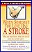 Book When Someone You Love Has a Stroke: What You Must Know, What You Can Do, and What You Should Expect ... A Dell Caregiving Guide (Dell Caregiving Guide