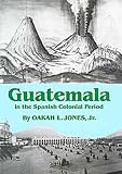 Guatemala in the Spanish Colonial Period