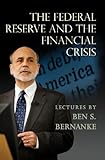The Federal Reserve and the financial crisis