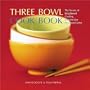 Three Bowl Cookbook