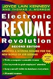 Electronic Resume Revolution: Create a Winning Resume for the New World of Job Seeking