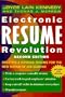 Electronic Resume Revolution: Creating a Winning Resume for the New World of Job Seeking