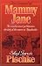The Legend of Mammy Jane:  An Uneducated Girl Becomes the Lady of the Manor in Appala...