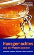 Hausgemachtes aus der Vorratskammer. Einmachen, Einkochen, R�uchern, K�sen, Brotbacken